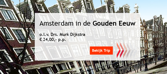 History Trips | Amsterdam in de Gouden Eeuw