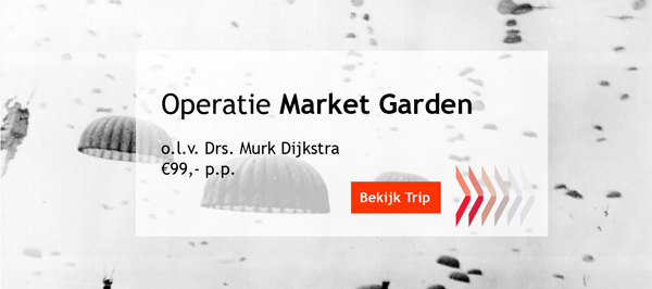 history trips | Operatie Market Garden